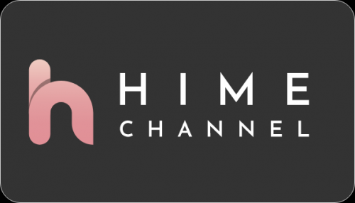 【HIME　CHANNEL】